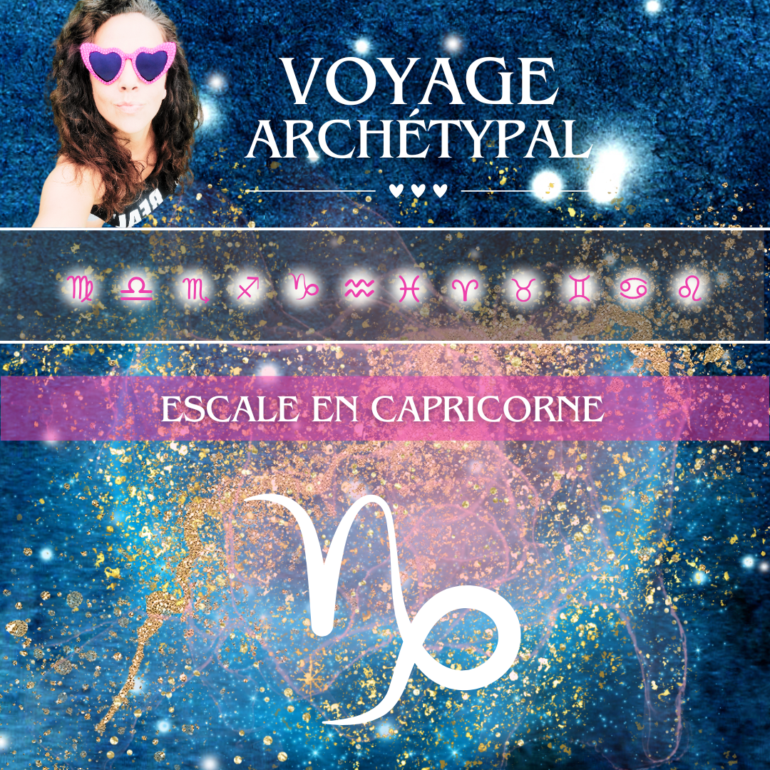 Voyage archétypal • Capricorne