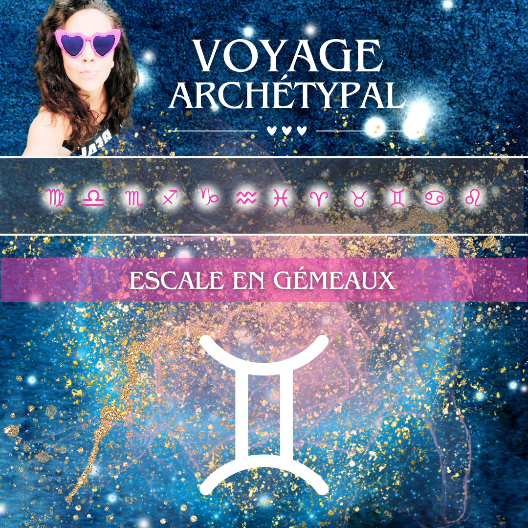 Voyage archétypal • Gémeaux