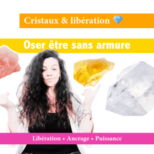 Accompagnements • Résiliente • La fois de trop • Cristaux et libération