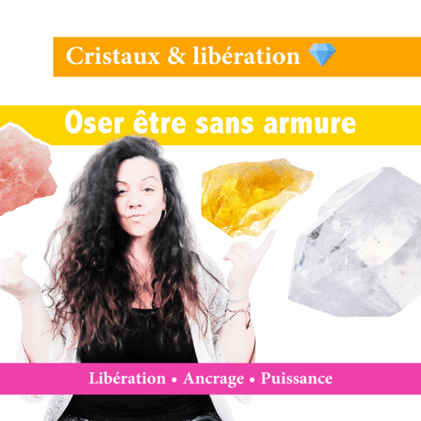 Accompagnements • Résiliente • La fois de trop • Cristaux et libération