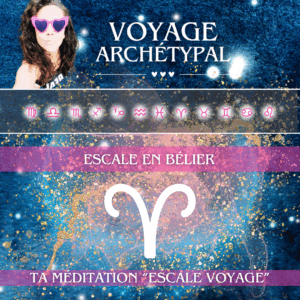 Accompagnements • Voyage archétypal • Escale en Bélier