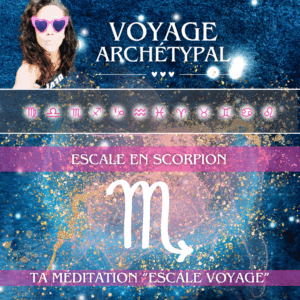 Accompagnements • Voyage archétypal • Escale en Scorpion