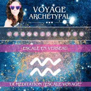 Accompagnements • Voyage archétypal • Escale en Verseau