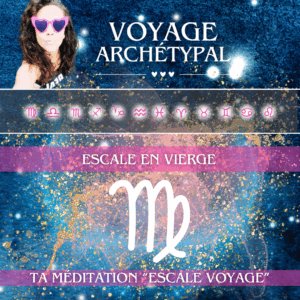 Accompagnements • Voyage archétypal • Escale en Vierge